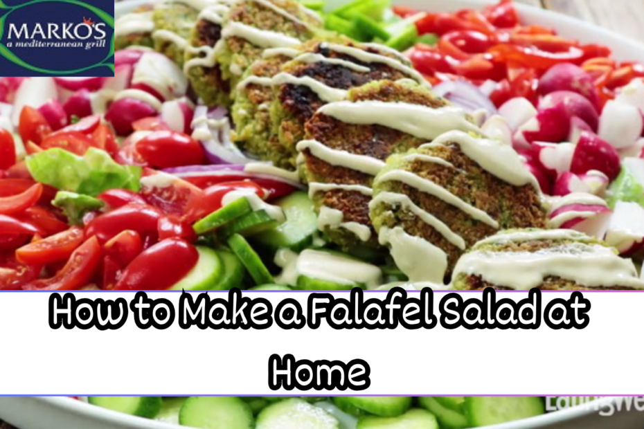 How to Make a Falafel Salad at Home