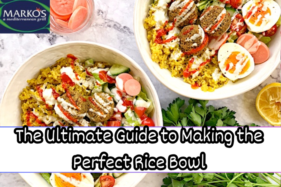 The Ultimate Guide to Making the Perfect Rice Bowl