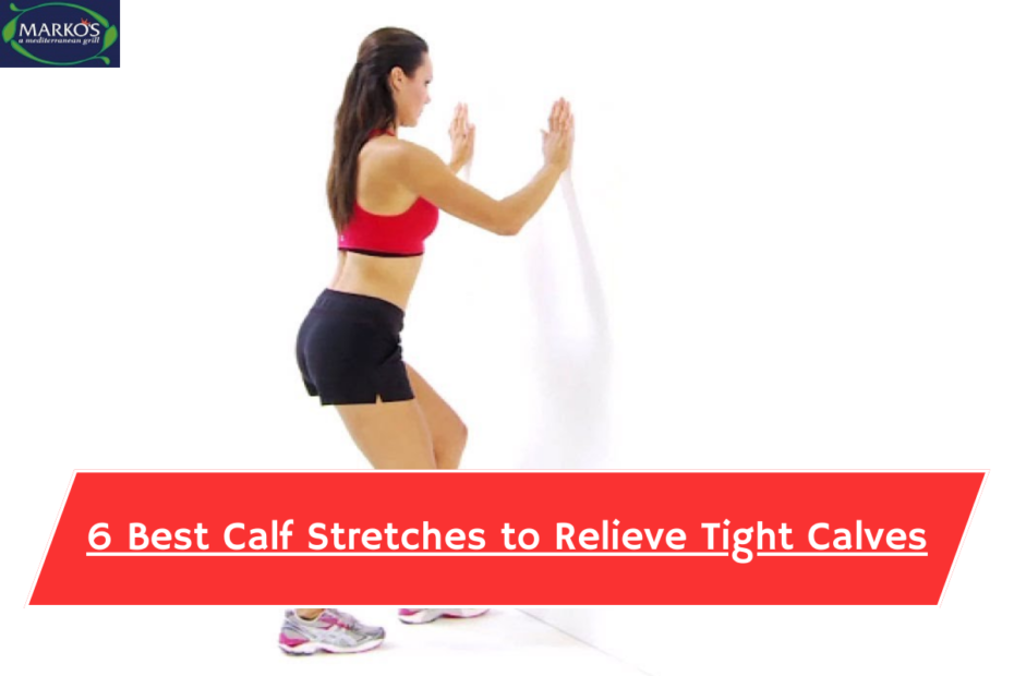 6 Best Calf Stretches to Relieve Tight Calves